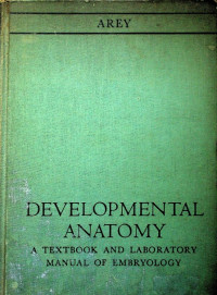 DEVELOPMENTAL ANATOMY: A TEXTBOOK AND LABORATORY MANUAL OF EMBRYOLOGY, Seventh Edition