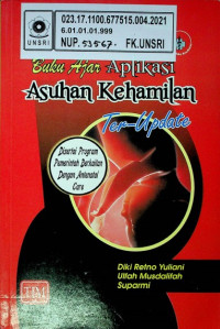 Buku Ajar Aplikasi Asuhan Kehamilan Ter-Update Disertai Program Pemerintah Berkaitan Dengan Antenatal Care