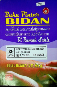 Buku Pintar BIDAN Aplikasi Penatalaksanaan Gawat-Darurat Kebidanan Di Rumah Sakit