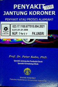 PENYAKIT JANTUNG KORONER: PENYAKIT ATAU PROSES ALAMIAH?