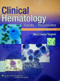 Clinical Hematology: THEORY & PROCEDURES FIFTH EDITION