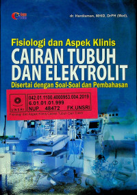 Fisiologi dan Aspek Klinis CAIRAN TUBUH DAN EKTROLIT: Disertai dengan Soal-Soal dan Pembahasan