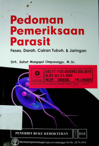 Pedoman Pemeriksaan Parasit : Feses, Darah, Cairan Tubuh, & Jaringan