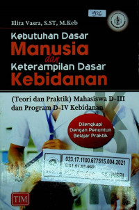 Kebutuhan Dasar Manusia dan Keterampilan Dasar Kebidanan