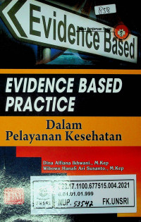 EVIDENCE BASED PRACTICE Dalam Pelayanan Kesehatan