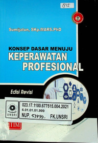 KONSEP DASAR MENUJU KEPERAWATAN PROFESIONAL, Edisi Revisi