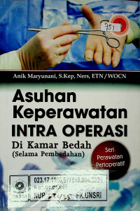 Asuhan Keperawatan INTRA OPERASI di Kamar Bedah (Selama Pembedahan)