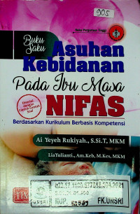 Buku Saku Asuhan Kebidanan Pada Ibu Masa Nifas; Berdasarkan Kurikulum Berbasis Kompetensi