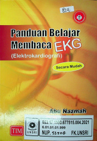 Panduan Belajar Membaca EKG (Elektrokardiografi) Secara Mudah