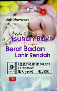 Buku Saku; Asuhan Bayi Dengan Berat Badan Lahir Rendah