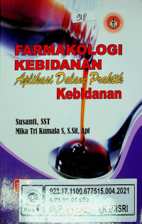 FARMAKOLOGI KEBIDANAN: Aplikasi Dalam Praktik Kebidanan