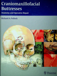 Cranomaxillofacial Buttresses; Anatomy and Operative Repair