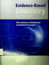 Evidence- Based Dentistry; An Introduction