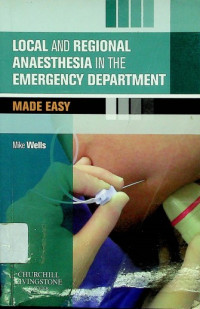 LOCAL AND REGIONAL ANAESTHESIA IN THE EMERGENCY DEPARTMENT MADE EASY