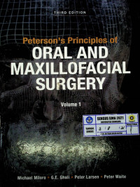 Peterson's Principles of Oral and Maxillofacial Surgery, Third Edition, Volume 1