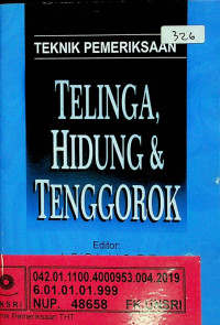 TEKNIK PEMERIKSAAN; TELINGA, HIDUNG & TENGGOROK