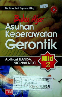 Buku Ajar Asuhan Keperawatan Gerontik: Aplikasi NANDA, NIC dan NOC Jilid 2