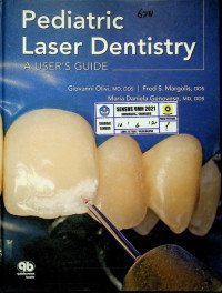 Pediatric Laser Dentistry: A USER'S GUIDE