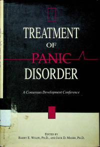 TREATMENT OF PANIC DISORDER : A Consensus Development Conference