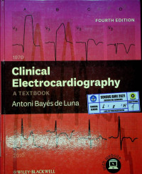 Clinical Electrocardiography A TEXT BOOK, FOURTH EDITION