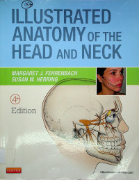 ILLUSTRATED ANATOMY OF THE HEAD AND NECK, 4th Edition