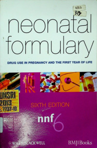 neonatal formulary 6: DRUG USE IN PREGNANCY AND THE FIRST YEAR OF LIFE