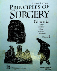 PRINCIPLES OF SURGERY, SEVENTH EDITION