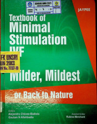 Textbook of Minimal Stimulation IVF; Milder, Mildest or Back to Nature