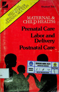 MATERNAL & CHILD HEALTH; Prenatal Care Labor and Delivery Postnatal Care