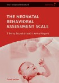 THE NEONATAL BEHAVIORAL ASSESSMENT SCALE, Fourth edition