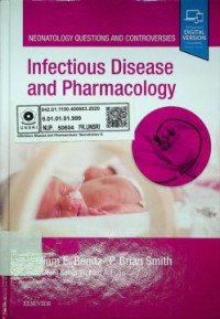 NEONATOLOGY QUESTIONS AND CONTROVERSIES; Infectious Disease and Pharmacology