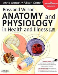 Ross and Wilson ANATOMY and PHYSIOLOGY in Health and Illness, 11th EDITION