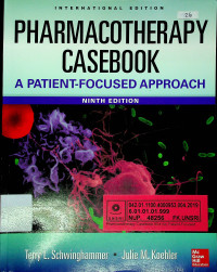 PHARMACOTHERAPY CASEBOOK : A PATIENT-FOCUSED APPROACH, NINTH EDITION