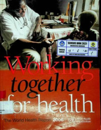 Working together for health The World Health Report 2006