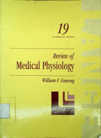 Review of Medical Physiology, nineteenth edition