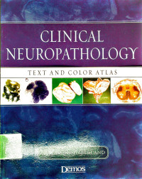 CLINICAL NEUROPATHOLOGY : TEXT AND COLOR ATLAS