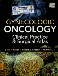 GYNECOLOGIC ONCOLOGY : Clinical Practice & Surgical Atlas