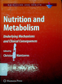 Nutrition and Metabolism : underlying Mechanisms and Clinical Consequences