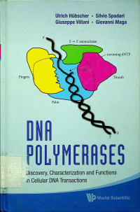 DNA POLYMERRASES : Discovery, Characterization and Fuctions in Cellular DNA Transactions