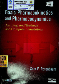 Basic Pharmacokinetics and Pharmacodynamics : An Integrated Textbook and Computer Simelations