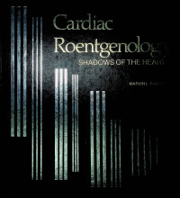 Cardiac Roentgenology : SHADOWS OF THE HEART