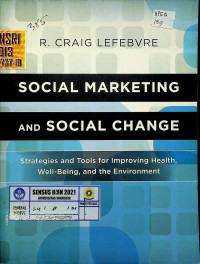 SOCIAL MARKETING AND SOCIAL CHANGE : Strategies and Tools for Improving Health, Well-Being, and the Environment