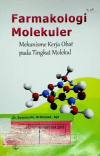 Farmakologi Molekuler; Mekanisme Kerja Obat pada Tingkat Molekul