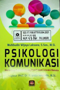 PSIKOLOGI KOMUNIKASI; Membangun Komunikasi yang Efektif dalam Interaksi Manusia