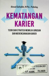 KEMATANGAN KARIER TEORI DAN STRATEGI MEMILIH JURUSAN DAN MERENCANAKAN KARIER