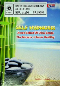 SELF HYPNOSIS; Awet Sehat Di Usia Senja The Miracle of Inner Healthy