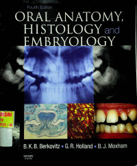 ORAL ANATOMI HISTOLOGY and  EMBRYOLOGY, Fourth Edition