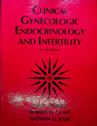 CLINICAL GYNECOLOGIC ENDOCRINOLOGY AND INFERTILITY, Sixth Edition