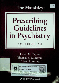 The Maudsley Prescribing Guidelines in Psychiatry, 13 th Edition