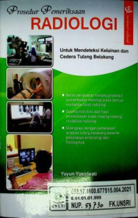 Prosedur Pemeriksaan RADIOLOGI Untuk Mendeteksi Kelainan dan Cedera Tulang Belakang